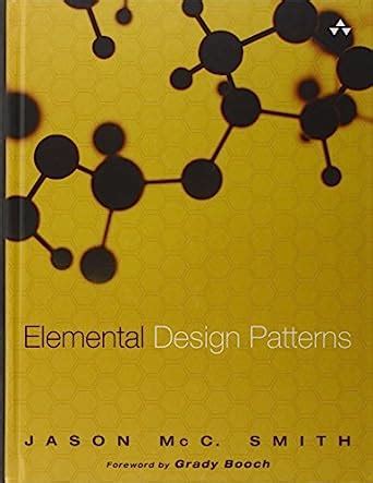 Elemental Design Patterns : Smith, Jason McC.: Amazon.in: Books