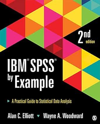 IBM SPSS by Example: A Practical Guide to Statistical Data Analysis ...