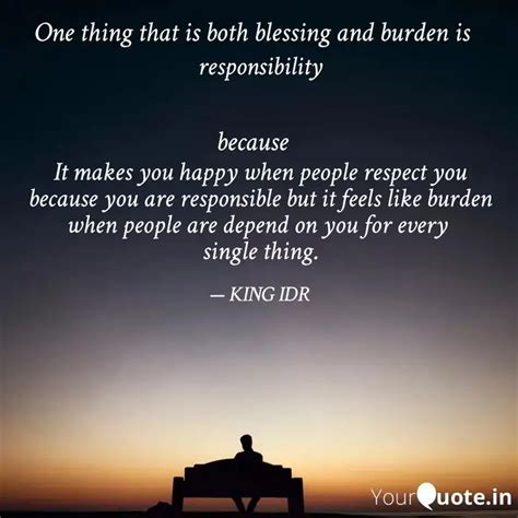 responsibility It make... | Quotes & Writings by KING IDR | YourQuote