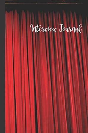 Interview Journal: Audition Log Notebook - Attempt To Hire ...