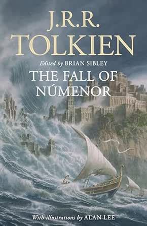 The Fall of Númenor: And Other Tales from the Second Age of Middle ...