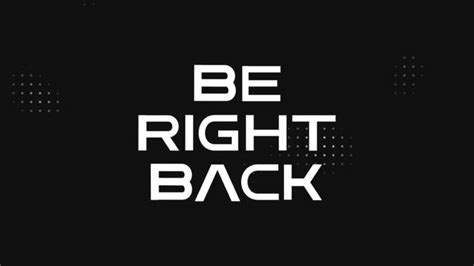 Image result for Be Right Back Screen Designs