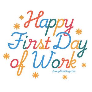 Happy First Day Back to Work 的图像结果
