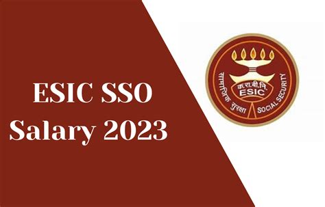 ESIC SSO Salary 2023, In-hand Salary, Pay Scale, Job Profile & Allowances