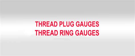 Thread Plug|Ring Gauge Manufacture in Dubai