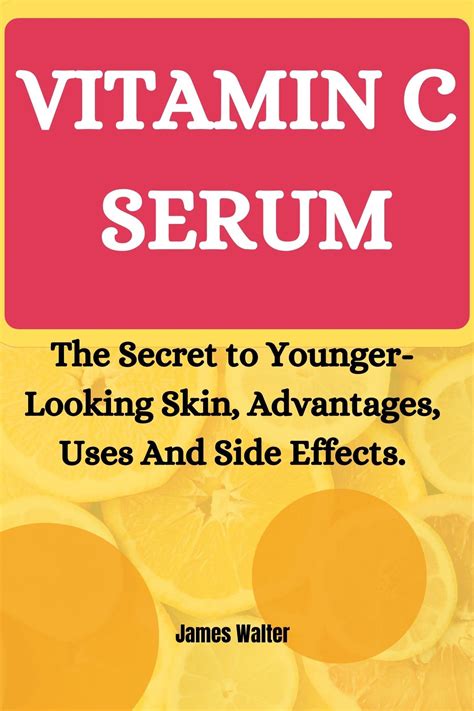 VITAMIN C SERUM: The Secret to Younger-Looking Skin, Advantages, Uses ...
