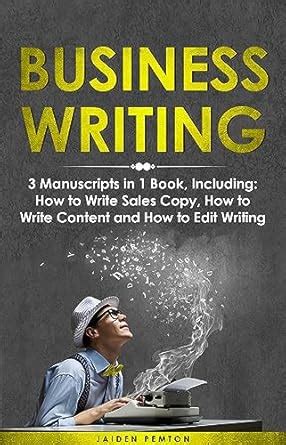 Business Writing: 3-in-1 Guide to Master Business Communication ...