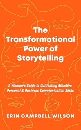 The Transformational Power of Storytelling: A Woman's Guide to ...