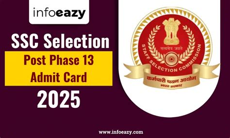 SSC Selection Post Phase 13 Admit Card 2025, Hall Ticket