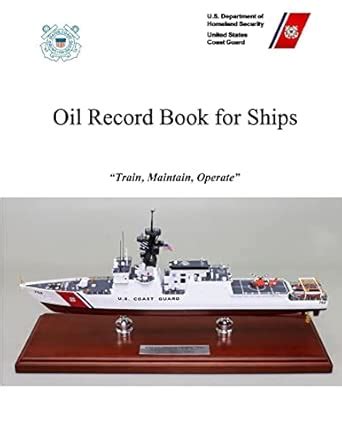 Oil Record Book for Ships : Department of Homeland Security, U.S ...