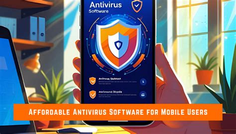 Find the Most Affordable Antivirus for Mobile Users – Plans Under ₹500