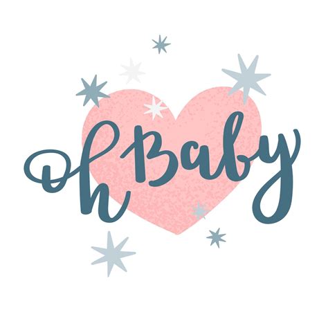 Oh baby calligraphy for girls. Lettering on the background of the heart ...