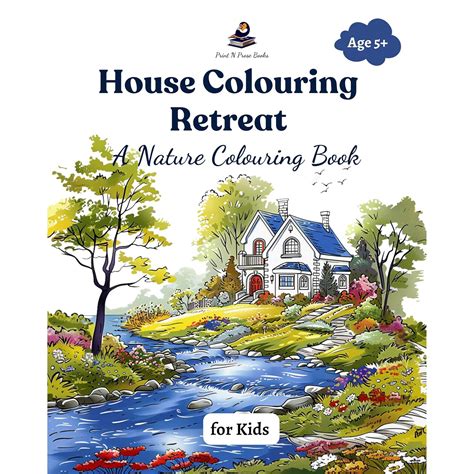 House Colouring Retreat: A Nature Colouring Book for Kids : Junior ...