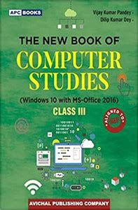 Apc The New Book Of Computer Studies Class 3 (Windows 10 With Ms-Office ...