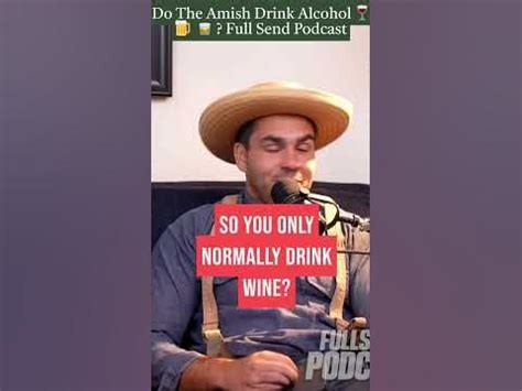 Do The Amish Drink Alcohol 🍷 🍺 🥃 ? Full Send Podcast - YouTube