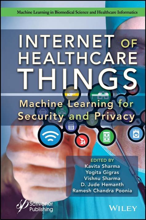 Internet of Healthcare Things: Machine Learning for Security and ...