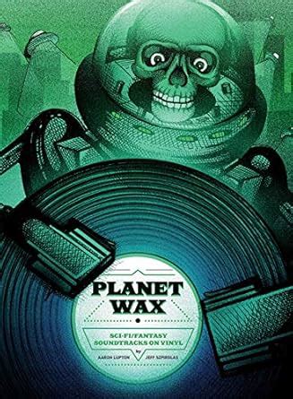 Buy Planet Wax: Sci-Fi/Fantasy Soundtracks on Vinyl Book Online at Low ...