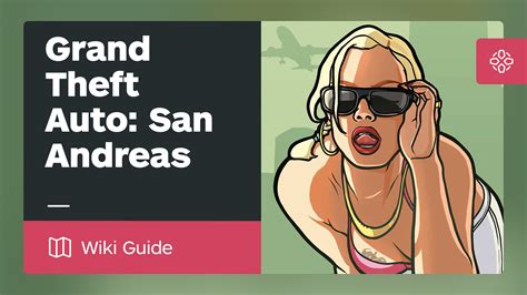 100% Completion Checklist - GTA: San Andreas Guide - IGN