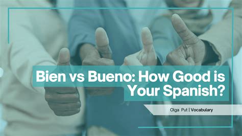 Bueno Vs Bien