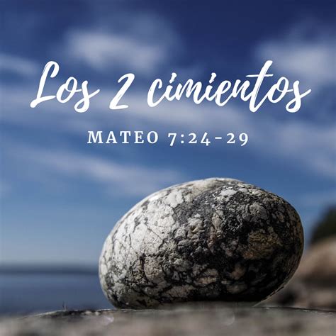 Los dos cimientos Mateo 7:24-29 ~ Reflexiones teológicas