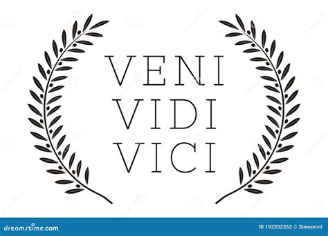 Veni Vidi Vici. Latin Quote Poster. Translation: I Came, I Saw, I Conquered Vector Illustration ...