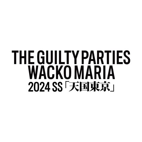 【WACKO MARIA】2024.05.25.RELEASE | CIENTO BLOG