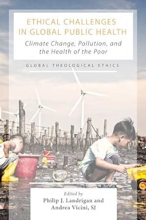 Buy Ethical Challenges in Global Public Health: Climate Change ...