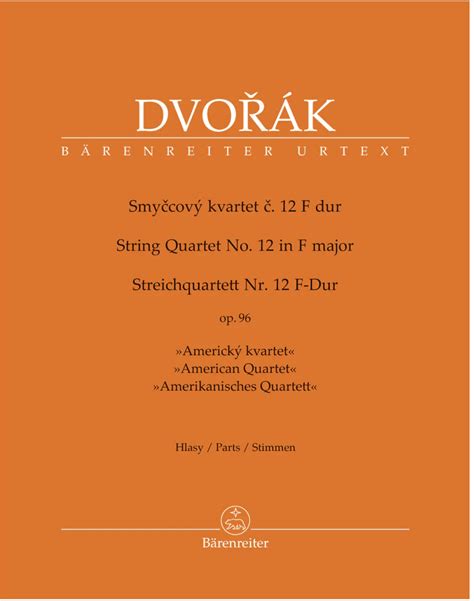 Barenreiter Dvorak: String Quartet No. 12 in F Major, Op. 96 "American ...