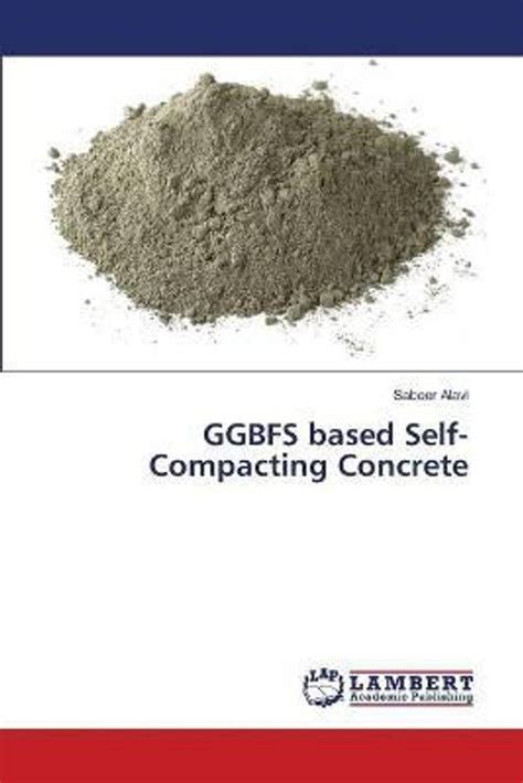 GGBFS based Self-Compacting Concrete: Buy GGBFS based Self-Compacting ...