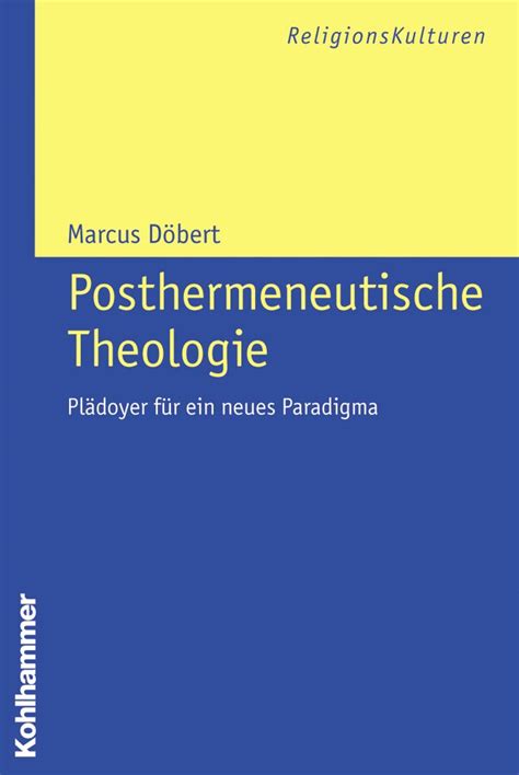 Buy Posthermeneutische Theologie: Pladoyer Fur Ein Neues Paradigma: 3 ...