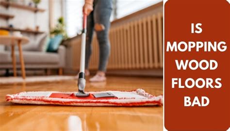Is Mopping Wood Floors Bad | Mops Review