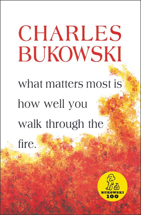 What Matters Most is How Well You Walk Through the Fire by Charles ...