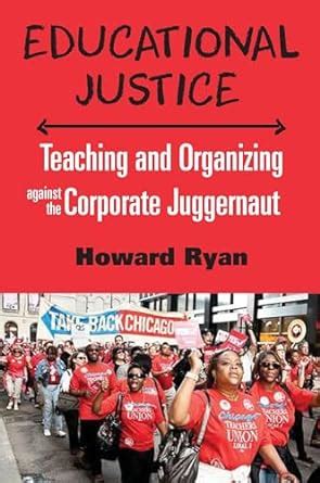 Buy Educational Justice: Teaching and Organizing Against the Corporate ...