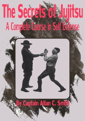 Buy The Secrets of Jujitsu: A Complete Course in Self Defense Book ...