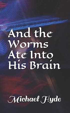 Buy And the Worms Ate Into His Brain Book Online at Low Prices in India ...