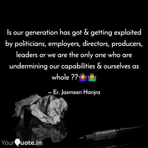Is our generation has got... | Quotes & Writings by jasmeen hanjra ...