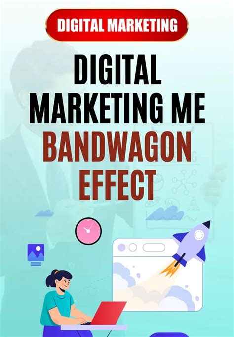 Digital Marketing Me Bandwagon Effect | Digital Marketing