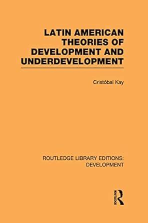 Latin American Theories of Development and Underdevelopment (Routledge ...