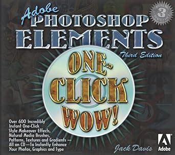 Adobe Photoshop Elements One-Click Wow! : Davis, Jack: Amazon.in: Books