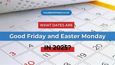 What Dates Are Good Friday And Easter Monday In 2025?