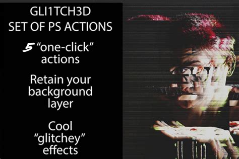 GLITCH SET OF PHOTOSHOP ACTIONS