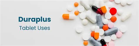 Duraplus Tablet Uses, Dosage & Side Effects