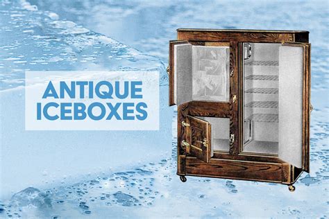 First Ice Box Invented at Micheal Weston blog
