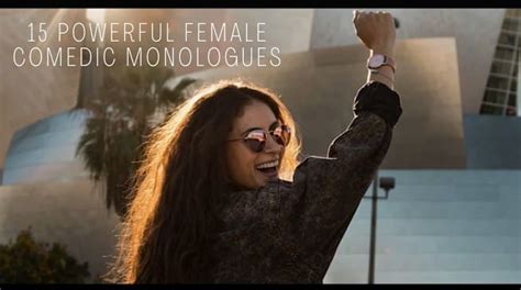 15 Powerful Female Comedic Monologues - Monologue Blogger