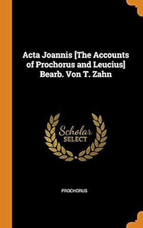 Buy ACTA Joannis [the Accounts of Prochorus and Leucius] Bearb. Von T ...