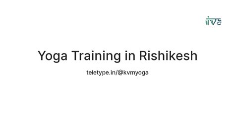 Yoga Training in Rishikesh — Teletype