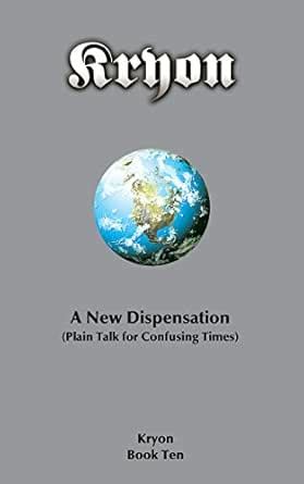 A New Dispensation: Plain talk for confusing times eBook : Carroll, Lee ...