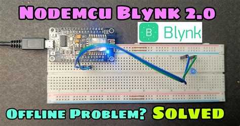 Your Nodemcu ESP 8266 Keeps Going Offline? How to setup Blynk 2.0 app ...