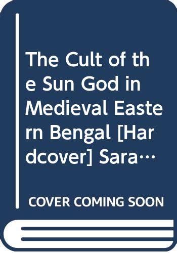 Amazon.in: Buy The Cult Of The Sun-god In Medieval Eastern Bengal Book ...
