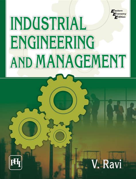 INDUSTRIAL ENGINEERING AND MANAGEMENT eBook : RAVI, V.: Amazon.in ...